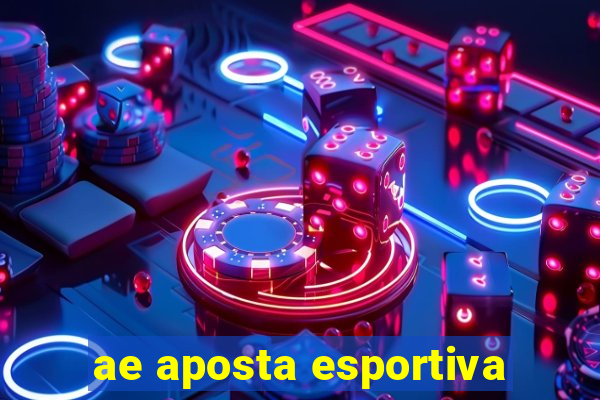 ae aposta esportiva